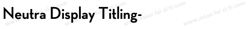 Neutra Display Titling字体转换